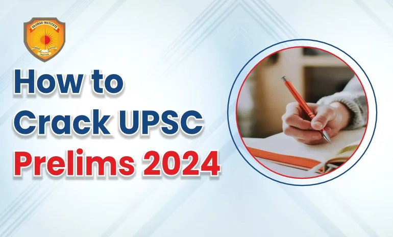 how-to-crack-upsc-prelims-2024