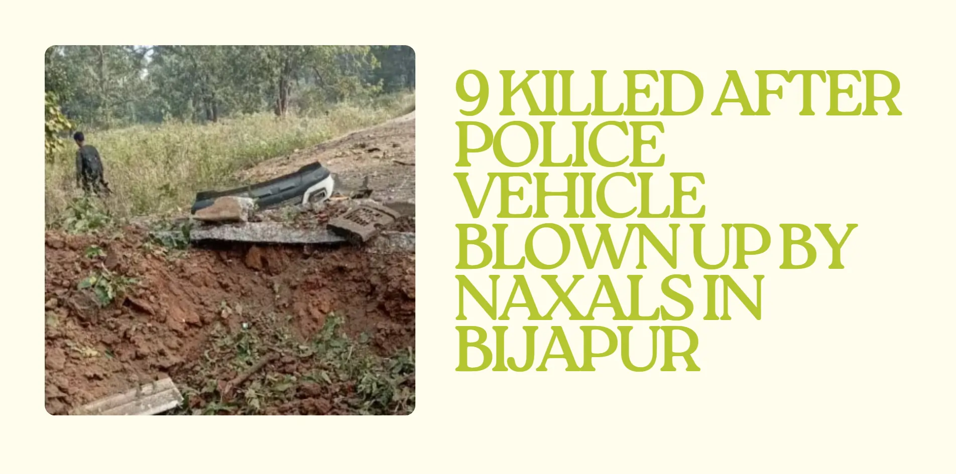 9-killed-after-police-vehical-naxals-in-bijapur