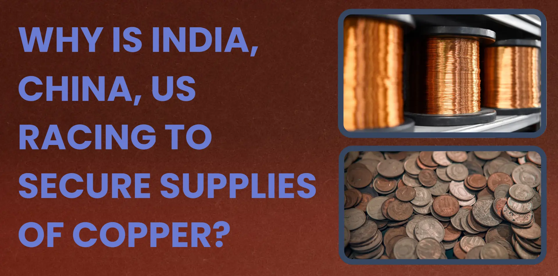 india-china-racing-to-supplies-of-copper