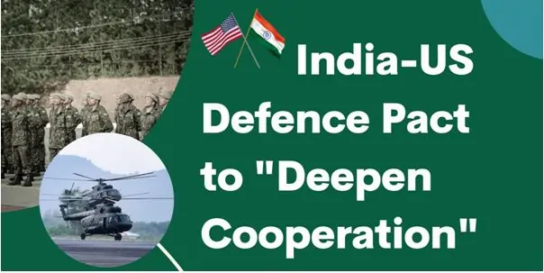 india us defence pact to deepen cooperation