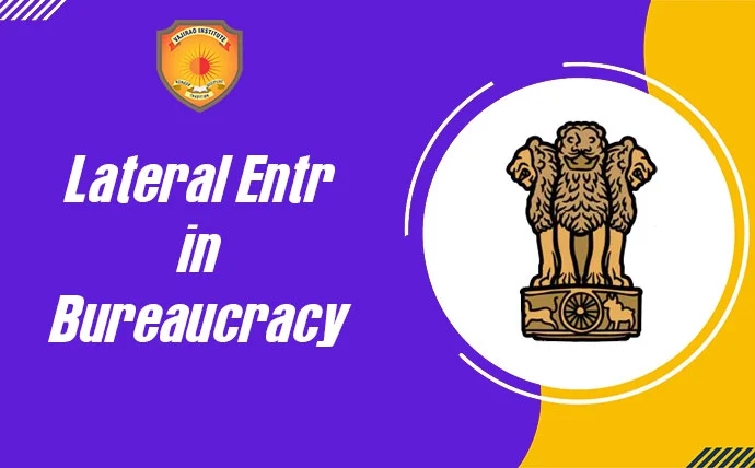 Lateral Entry in Bureaucracy & Arguments