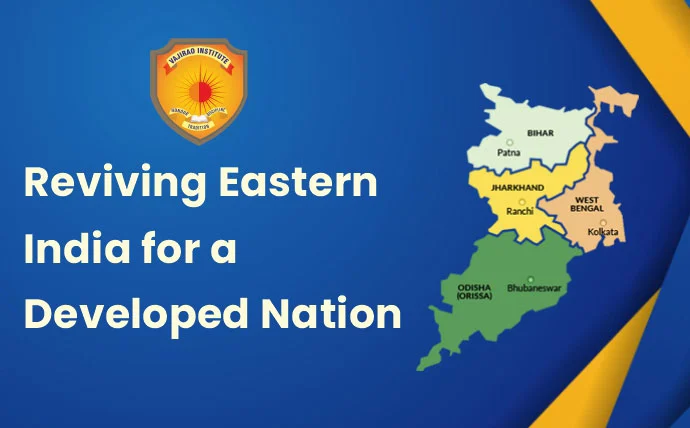 Reviving Eastern India for a Developed Nation